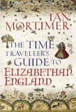 Poster for The Time Traveller's Guide to Elizabethan England