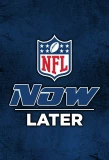 Poster for NFL Now, Later