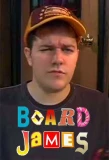 Poster for Board James