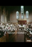 Poster for The Grammar School: A Secret History