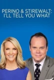 Poster for Perino & Stirewalt: I'll Tell You What