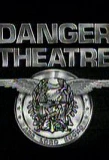 Poster for Danger Theatre