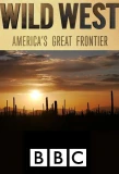 Poster for Wild West: America's Great Frontier