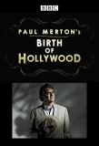 Poster for Paul Merton's Birth of Hollywood