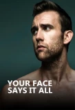 Poster for Your Face Says It All