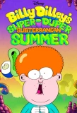Poster for Billy Dilley's Super-Duper Subterranean Summer