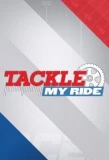 Poster for Tackle My Ride