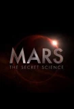 Poster for Mars: The Secret Science