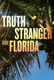 Poster for Truth is Stranger Than Florida