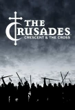 Poster for The Crusades: Crescent and the Cross