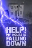Poster for Help! My House is Falling Down