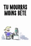 Poster for Tu mourras moins bête