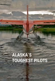Poster for Alaska's Toughest Pilots