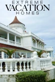 Poster for Extreme Vacation Homes
