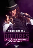 Poster for Su verdadero nombre era Dolores
