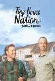 Poster for Tiny House Nation: Family Edition