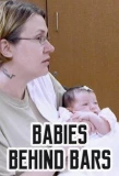 Poster for Babies Behind Bars