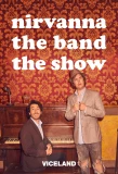 Poster for Nirvanna the Band the Show