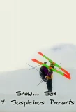Poster for Snow, Sex and Suspicious Parents