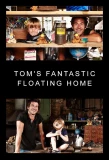 Poster for Tom's Fantastic Floating Home