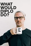 Poster for What Would Diplo Do?