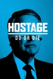 Poster for Hostage: Do or Die