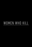 Poster for Women Who Kill