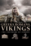 Poster for Greeks, Romans, Vikings: The Founders of Europe