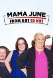 Poster for Mama June: From Not to Hot