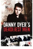 Poster for Danny Dyer's Deadliest Men