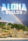 Poster for Aloha Builds