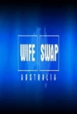 Poster for Wife Swap Australia