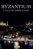Poster for Byzantium: A Tale of Three Cities
