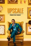 Poster for Upscale with Prentice Penny
