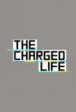 Poster for The Charged Life