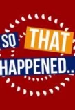 Poster for So That Happened