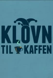 Poster for Klovn til kaffen
