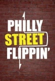 Poster for Philly Street Flippin'