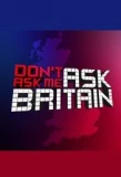 Poster for Don't Ask Me Ask Britain