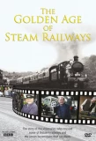 Poster for The Golden Age of Steam Railways