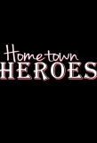 Poster for Hometown Heroes
