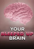 Poster for Your Bleeped Up Brain