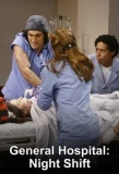 Poster for General Hospital: Night Shift