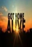 Poster for Got Home Alive!