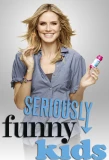 Poster for Seriously Funny Kids