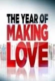 Poster for The Year of Making Love