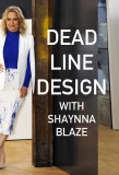 Poster for Deadline Design with Shaynna Blaze