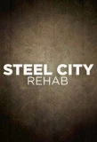 Poster for Steel City Rehab