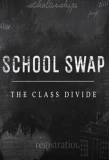Poster for School Swap: The Class Divide