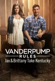 Poster for Vanderpump Rules: Jax & Brittany Take Kentucky
